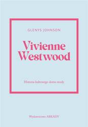 Vivienne Westwood.Historia kultowego domu mody.