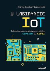 W labiryncie IoT. Budowanie urządzeń..