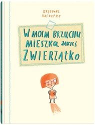 W moim brzuchu mieszka jakieś zwierzątko