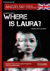 Where is Laura? Angielski Kryminał z ćwicz. A2-B1