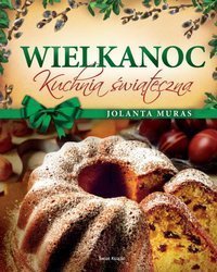 Wielkanoc. Kuchnia świąteczna