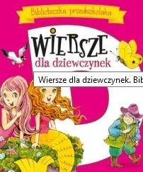 Wiersze dla dziewczynek. Biblioteczka przedszkolak