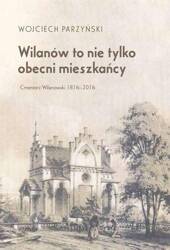 Wilanów to nie tylko obecni mieszkańcy