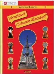 Wrocław? Ciekawe dlaczego?