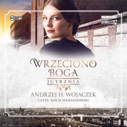 Wrzeciono Boga T.3 Jutrznia audiobook