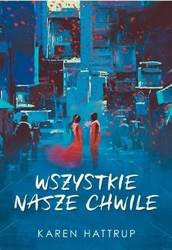 Wszystkie nasze chwile