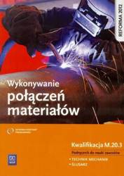 Wykonywanie połączeń materiałów. Kwal. M.20.3 WSiP