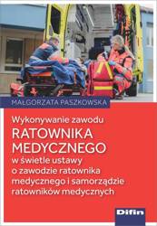 Wykonywanie zawodu ratownika medycznego..