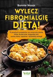 Wylecz fibromialgię dietą!