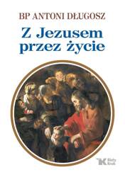 Z Jezusem przez życie