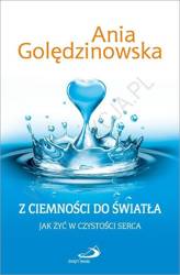 Z ciemności do światła. Jak żyć w czystości serca