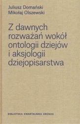 Z dawnych rozważań wokół ontologii dziejów..