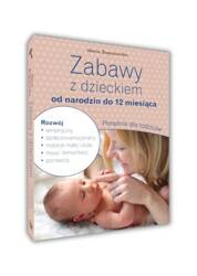 Zabawy z dzieckiem od narodzin do 12 miesiąca