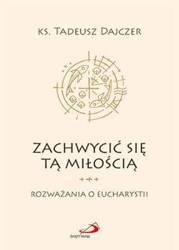 Zachwycić się tą miłością