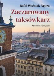 Zaczarowany taksówkarz. Opowieść o przyjaźni