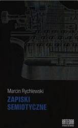 Zapiski semiotyczne - Marcin Rychlewski