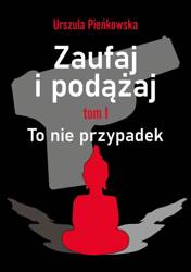 Zaufaj i podążaj T.1 To nie przypadek