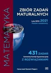 Zbiór zadań maturalnych 2010-2021 Matematyka PR