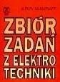 Zbiór zadań z elektrotechniki  Markiewicz  WSiP