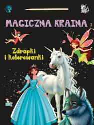 Zdrapki i kolorowanki. Magiczna kraina