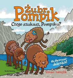 Żubr Pompik. Czego szukasz, Pompiku?