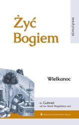 Żyć Bogiem T.I Wielkanoc