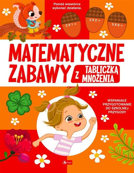 Matematyczne Zabawy Z Tabliczką Mnożenia KsiĄŻki Dla Dzieci I Młodzieży Edukacyjne 4447