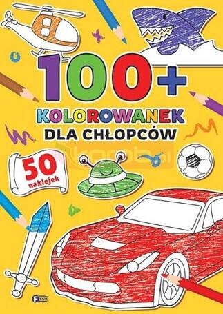 100+ Kolorowanek. Dla chłopców