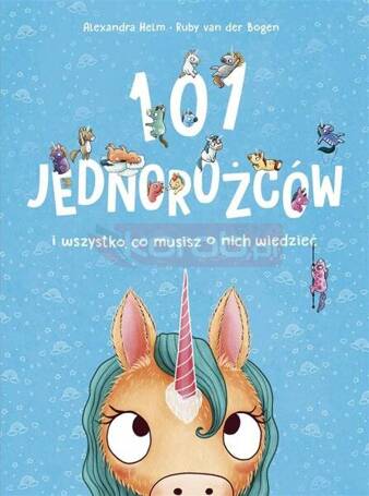 101 jednorożców i wszystko, co musisz o nich...