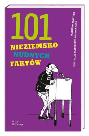 101 nieziemsko nudnych faktów