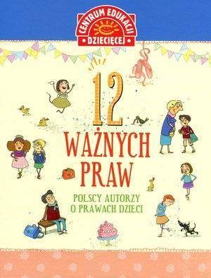 12 ważnych praw. Polscy autorzy o prawach dzieci