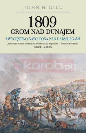 1809 Grom nad Dunajem T.2 Zwycięstwa Napoleona