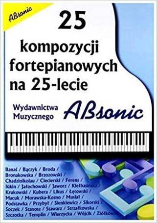 25 kompozycji fortepianowych na 25-lecie ABSONIC