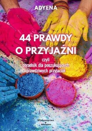 44 prawdy o przyjaźni..