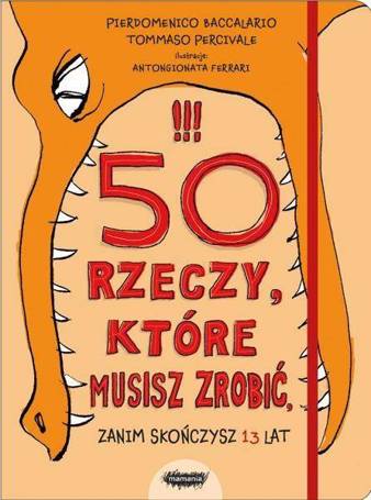 50 rzeczy,które musisz zrobić,zanim skończysz 13l.