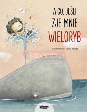 A co, jeśli zje mnie wieloryb?