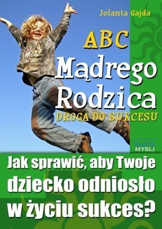 ABC Mądrego Rodzica: Droga do Sukcesu