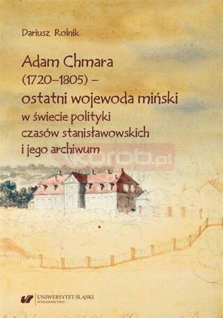 Adam Chmara (1720-1805) - ostatni wojewoda..