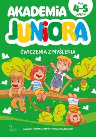 Akademia Juniora. Ćwiczenia z myślenia 4-5 lat