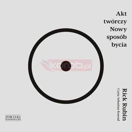 Akt twórczy Nowy sposób bycia audiobook