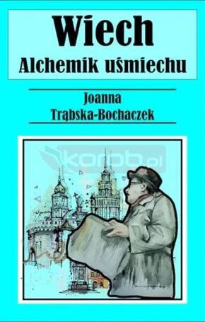 Alchemik uśmiechu. Wiech