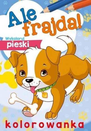 Ale frajda! Wykoloruj pieski