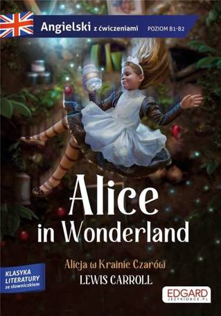 Alice in Wonderland/ Alicja w Krainie Czarów