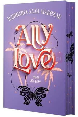 Ally Love Feels No Love T.1