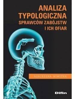 Analiza typologiczna sprawców zabójstw i ich ofiar