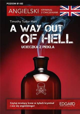 Angielski. Kryminał z ćwiczeniami A Way Out of Hel