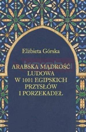 Arabska mądrość ludowa w 1001 egipskich przysłów