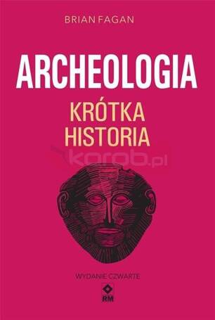 Archeologia. Krótka historia