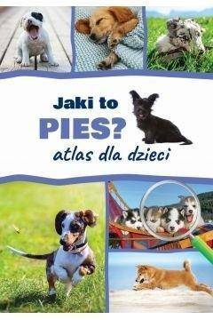 Atlas dla dzieci. Jaki to pies?