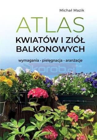 Atlas kwiatów i ziół balkonowych